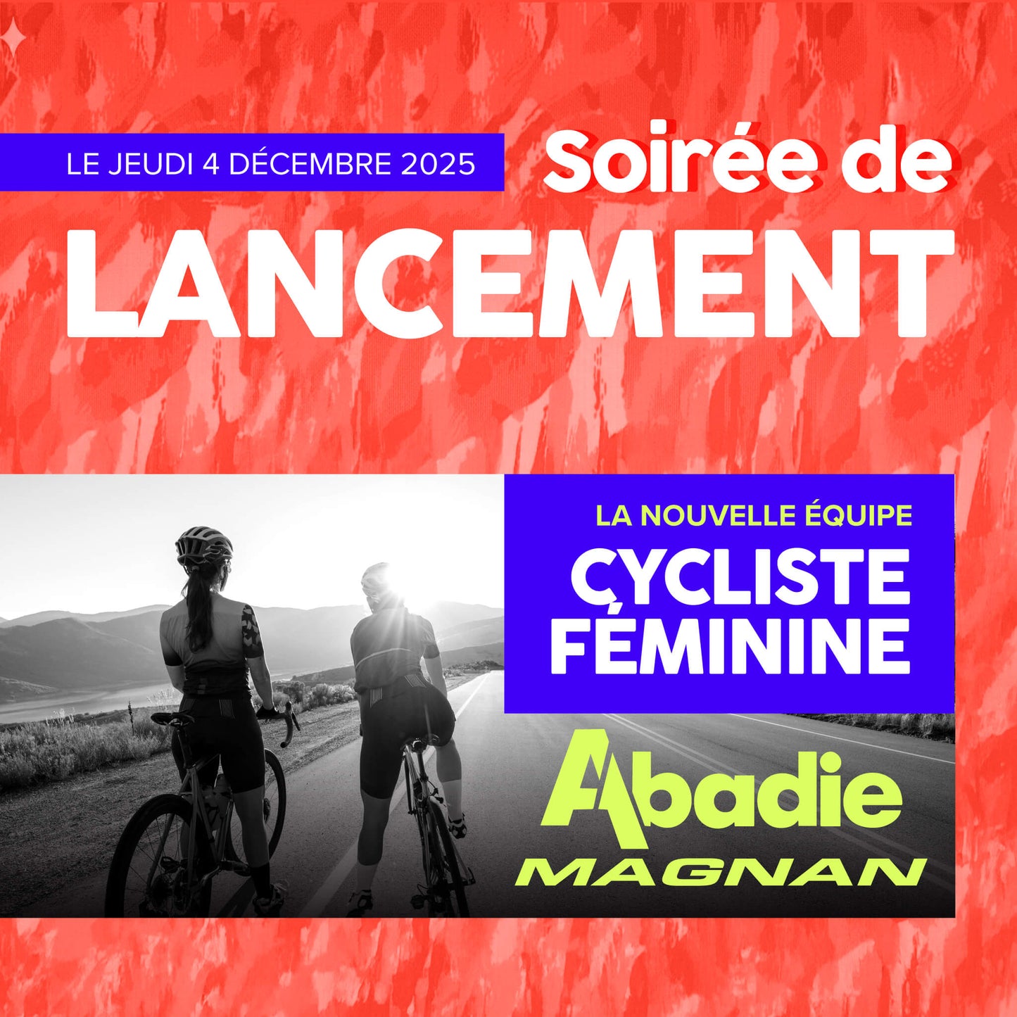 Billet – Soirée de lancement de l’équipe cycliste féminine Abadi Magnan | 4 décembre 2025